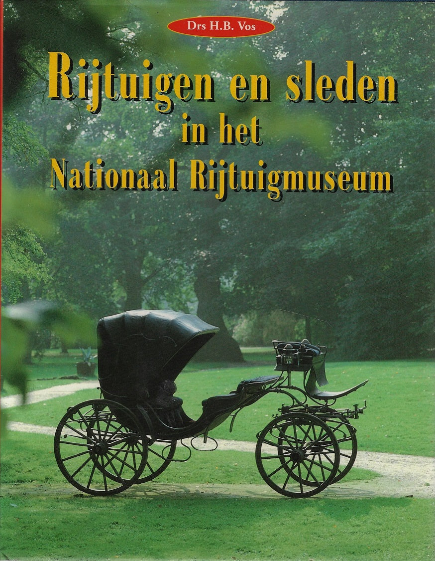 Omslag van Rijtuigen en sleden in het Nationaal Rijtuigmuseum, tweedehands boek bij Boekhandel Bloks