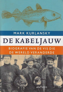 Omslag van De kabeljauw / biografie van de vis die de wereld veranderde, tweedehands boek bij Boekhandel Bloks