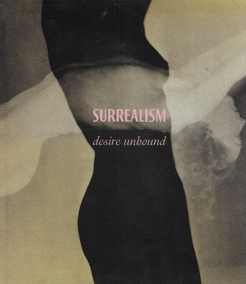 Omslag van Surrealism - Desire Unbound / Desire Unbound, tweedehands boek bij Boekhandel Bloks