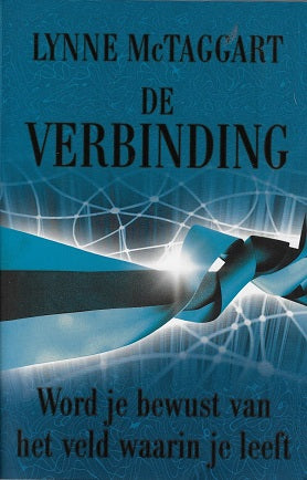 Omslag van De verbinding / word je bewust van het veld waarin je leeft, tweedehands boek bij Boekhandel Bloks