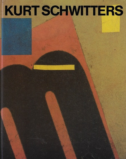 Omslag van Kurt Schwitters, tweedehands boek bij Boekhandel Bloks