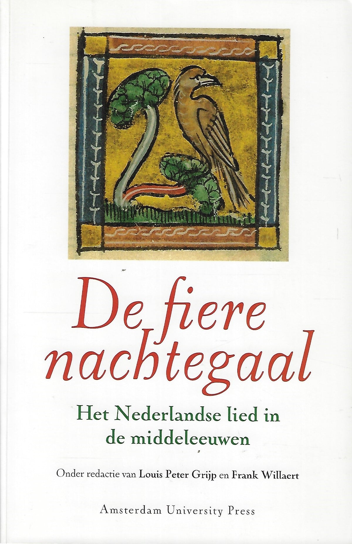 Omslag van De fiere nachtegaal / het Nederlandse lied in de middeleeuwen, tweedehands boek bij Boekhandel Bloks