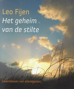 Omslag van Het geheim van de stilte / levenslessen van eilandgasten, tweedehands boek bij Boekhandel Bloks