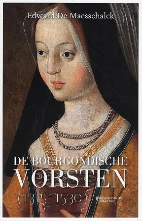 Omslag van De Bourgondische vorsten (1315-1530), tweedehands boek bij Boekhandel Bloks