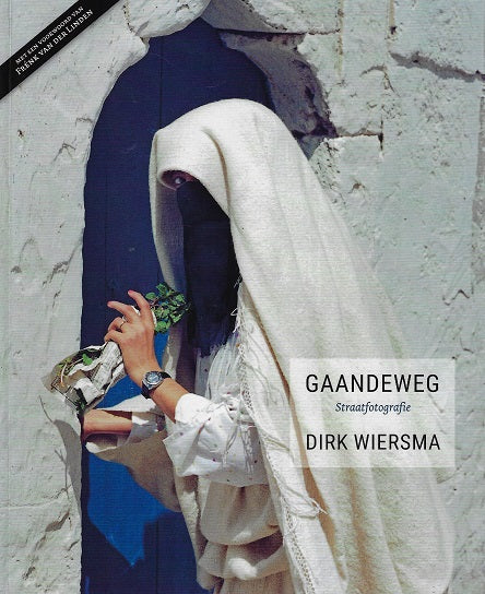 Omslag van Gaandeweg - Straatfotografie - Dirk Wiersma / Straatfotografie van Dirk Wiersma, tweedehands boek bij Boekhandel Bloks