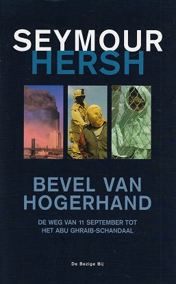 Omslag van Bevel van hogerhand / de weg van 11 september tot de Abu Ghraib-schandaal, tweedehands boek bij Boekhandel Bloks