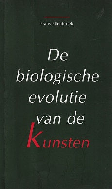 Omslag van De Biologische Evolutie van de Kunsten, tweedehands boek bij Boekhandel Bloks