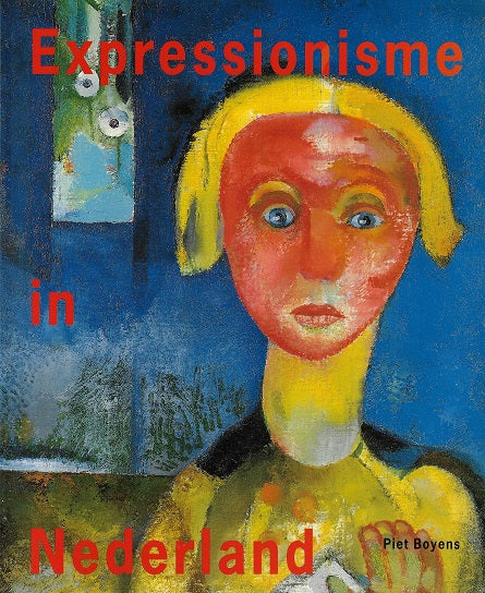 Omslag van Expressionisme in Nederland, tweedehands boek bij Boekhandel Bloks