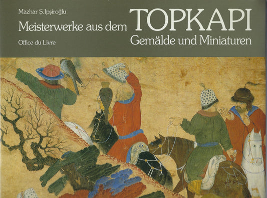 Omslag van Meisterwerke aus dem Topkapi Gemälde und Miniaturen, tweedehands boek bij Boekhandel Bloks