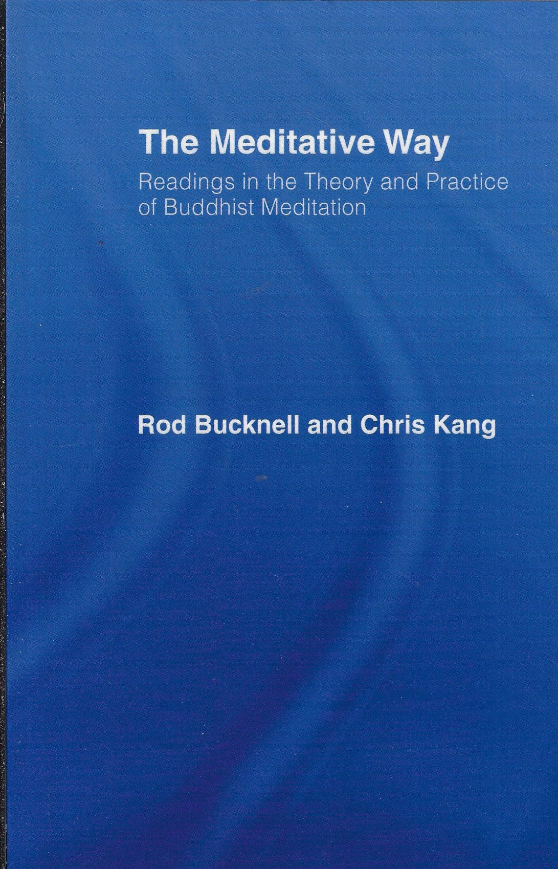 Omslag van The Meditative Way / Readings in the Theory and Practice of Buddhist Meditation, tweedehands boek bij Boekhandel Bloks