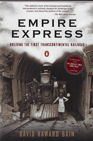 Omslag van Empire Express / Building the First Transcontinental Railroad, tweedehands boek bij Boekhandel Bloks