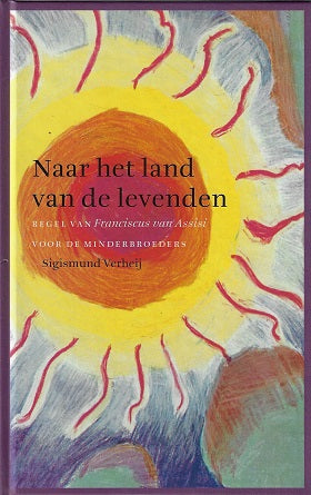 Omslag van Naar het land van de levenden / regel van Franciscus van Assisi voor de minderbroeders, tweedehands boek bij Boekhandel Bloks