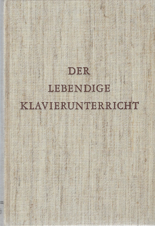 Omslag van Der lebendige Klavierunterricht, seine Methodik und Psychologie, tweedehands boek bij Boekhandel Bloks