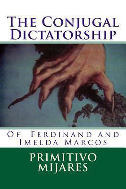 Omslag van The Conjugal Dictatorship of Ferdinand and Imelda Marcos, tweedehands boek bij Boekhandel Bloks