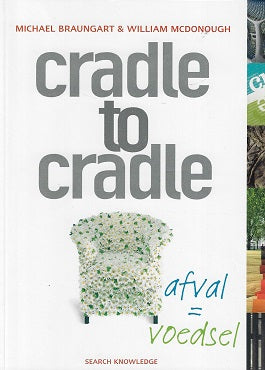 Omslag van Cradle to Cradle, tweedehands boek bij Boekhandel Bloks