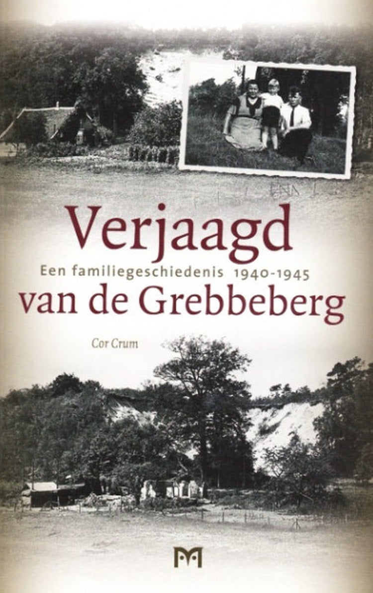 Omslag van Verjaagd van de Grebbeberg / Een familiegeschiedenis 1940-1945, tweedehands boek bij Boekhandel Bloks