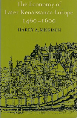 Omslag van The Economy of Later Renaissance Europe door Harry A. (Yale University, tweedehands boek bij Boekhandel Bloks