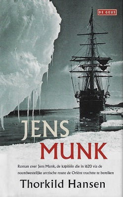 Omslag van Jens Munk / roman over een gedreven kapitein en zijn zoektocht naar de Noordwestelijke DoorvaART (1619-1920), tweedehands boek bij Boekhandel Bloks