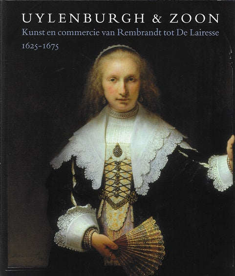 Omslag van Uylenburgh & Zoon / kunst en commercie van Rembrandt tot De Lairesse 1625-1675, tweedehands boek bij Boekhandel Bloks