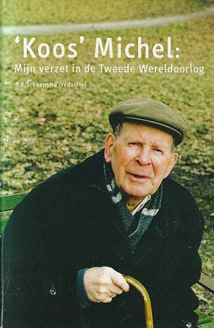 Omslag van Koos' Michel: Mijn verzet in de Tweede Wereldoorlog, tweedehands boek bij Boekhandel Bloks