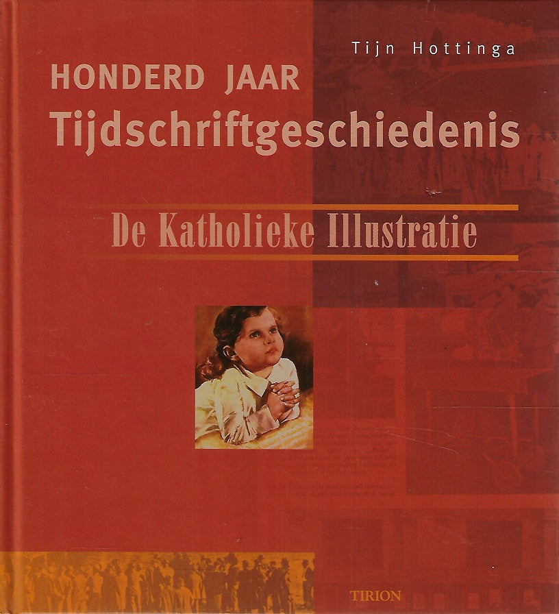 Omslag van Tijdschriftgeschiedenis De Katholieke Illustratie, tweedehands boek bij Boekhandel Bloks