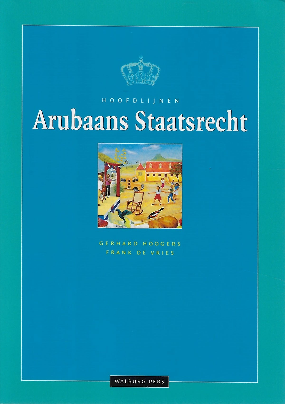 Omslag van Hoofdlijnen Arubaans staatsrecht, tweedehands boek bij Boekhandel Bloks