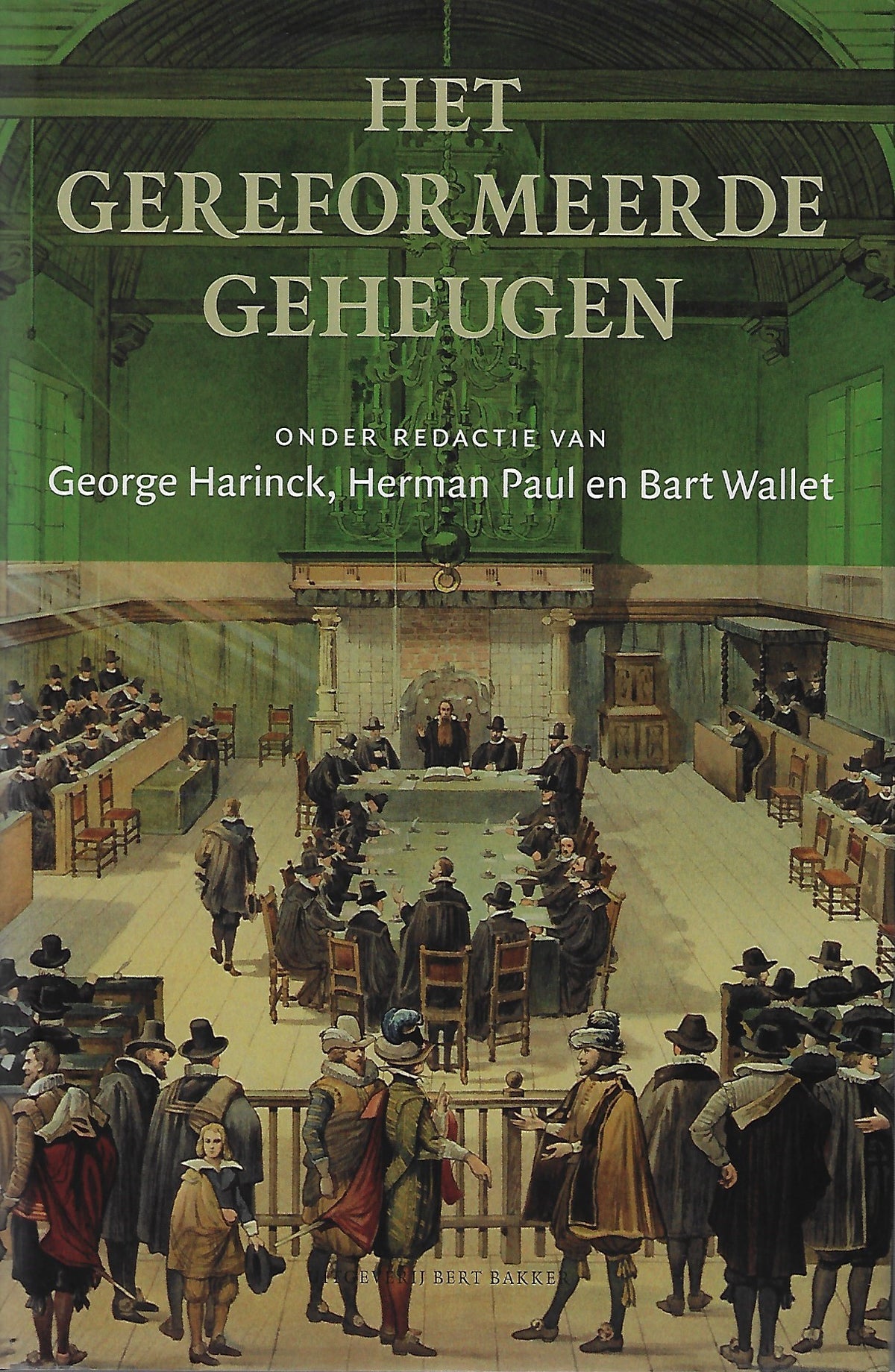 Omslag van het gereformeerde geheugen / protestantse herinneringsculturen in Nederland, 1850-2000, tweedehands boek bij Boekhandel Bloks