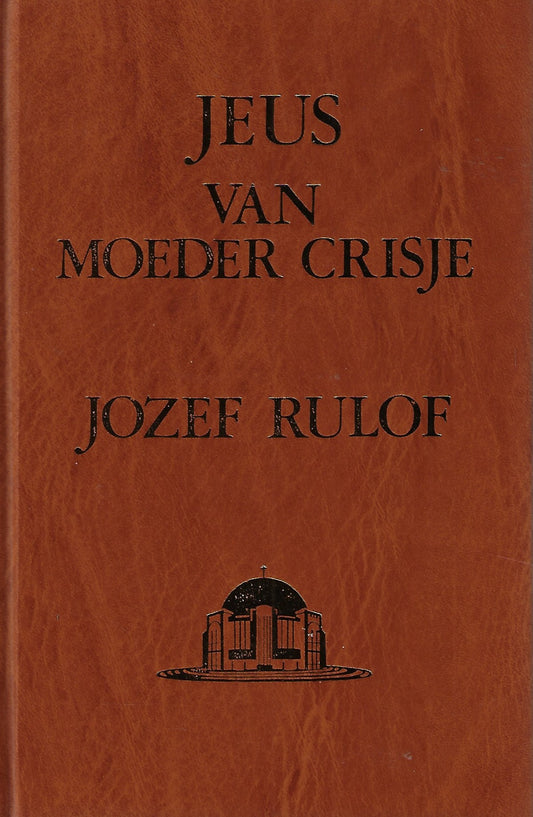 Omslag van Jeus van moeder crisje deel I, II en III, tweedehands boek bij Boekhandel Bloks