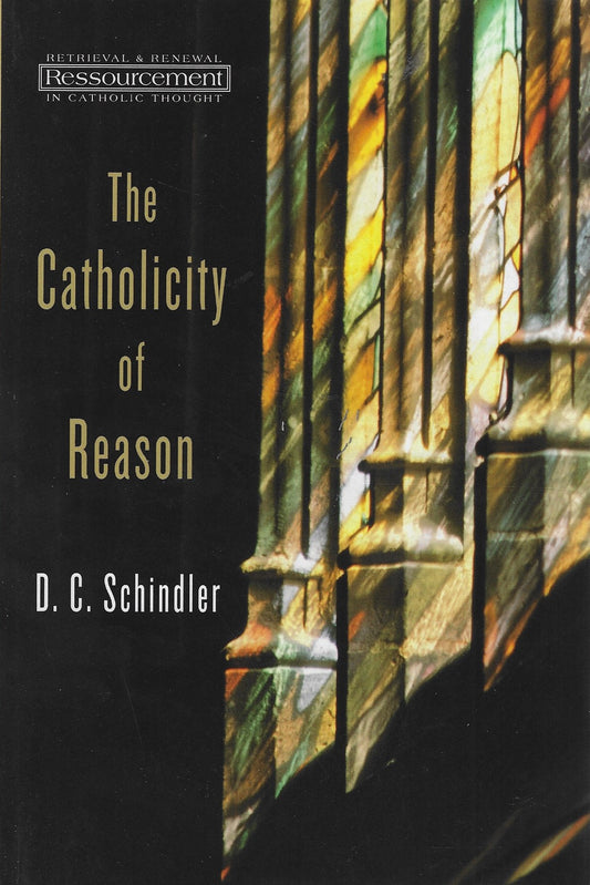 Omslag van The Catholicity of Reason, tweedehands boek bij Boekhandel Bloks