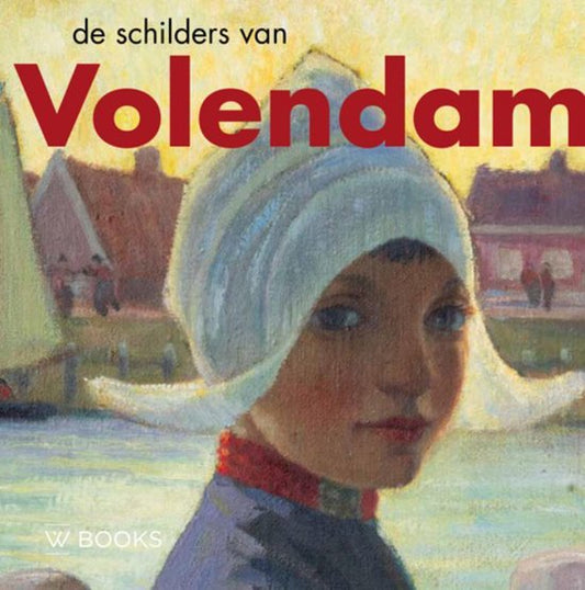 Omslag van De schilders van Volendam / Artist kom binne, tweedehands boek bij Boekhandel Bloks