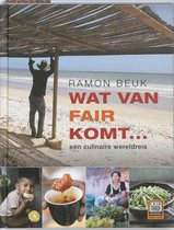 Omslag van Wat van Fair komt... / een culinaire wereldreis, tweedehands boek bij Boekhandel Bloks