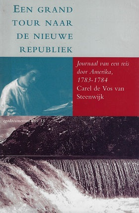 Omslag van Een grand tour naar de nieuwe republiek / journaal van een reis door Amerika, 1783-1784, tweedehands boek bij Boekhandel Bloks