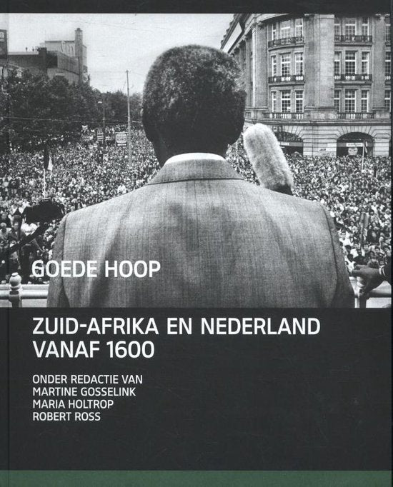 Omslag van Goede hoop / Zuid-Afrika – Nederland vanaf 1600, tweedehands boek bij Boekhandel Bloks