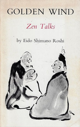 Omslag van Golden Wind / zen talks door Eido Shimano Roshi, tweedehands boek bij Boekhandel Bloks