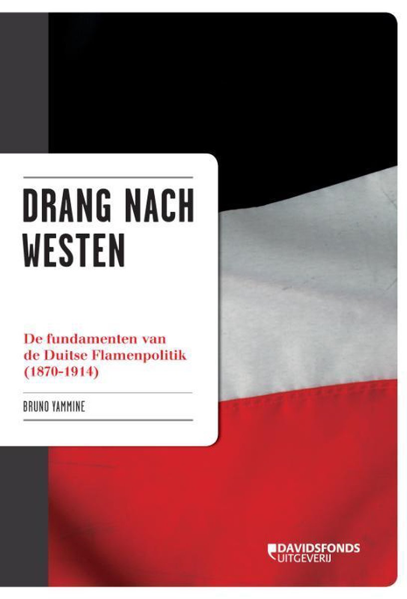 Omslag van Drang nach Westen / de fundamenten van de Duitse flamenpolitik (1870-1914), tweedehands boek bij Boekhandel Bloks