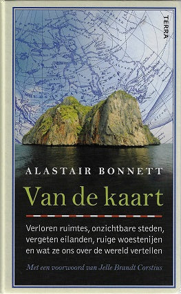 Omslag van Van de kaart / verloren ruimtes, onzichtbare steden, vergeten eilanden, ruige woestenijen en wat ze ons over de wereld vertellen, tweedehands boek bij Boekhandel Bloks