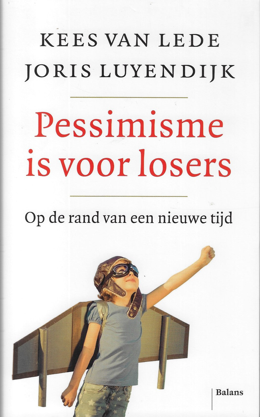 Omslag van Pessimisme is voor losers / Op de rand van een nieuwe tijd, tweedehands boek bij Boekhandel Bloks