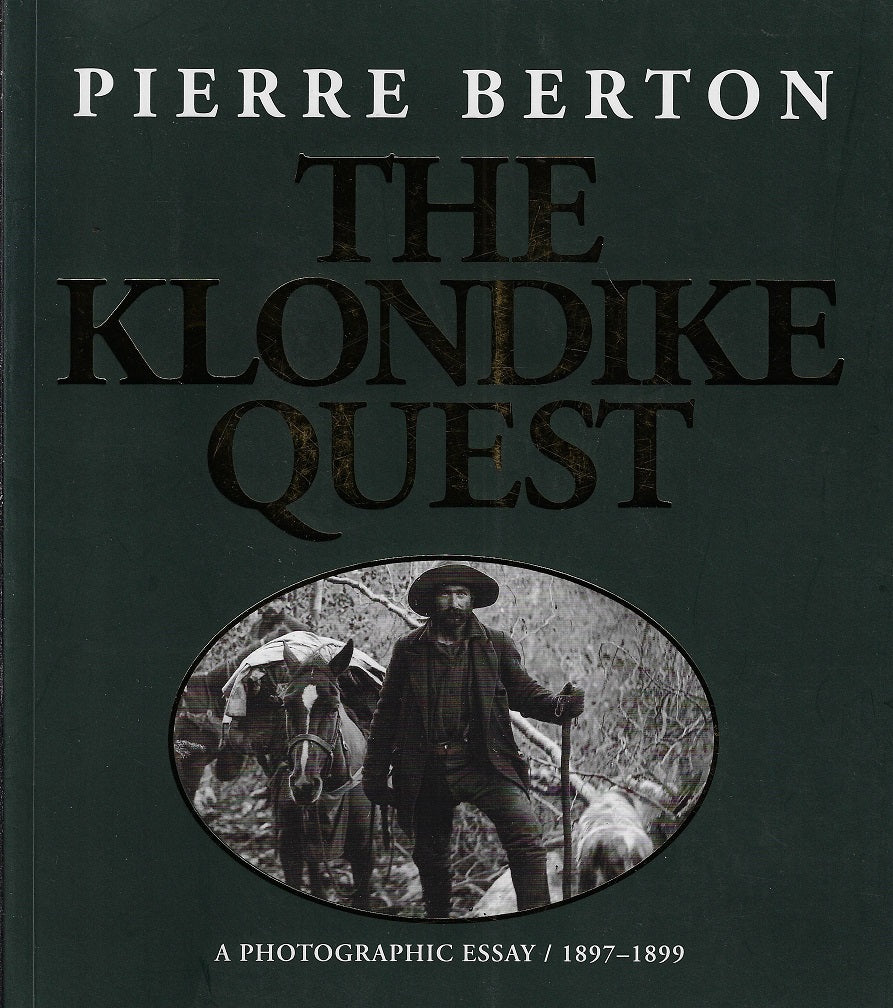 Omslag van The Klondike Quest / A Photographic Essay 1897-1899, tweedehands boek bij Boekhandel Bloks