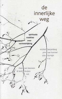 Omslag van De innerlijke weg / spirituele tradities over verinnerlijking door Theo van Leeuwen, tweedehands boek bij Boekhandel Bloks
