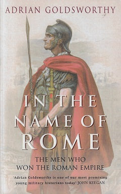 Omslag van In the Name of Rome / The Men Who Won the Roman Empire, tweedehands boek bij Boekhandel Bloks