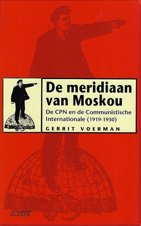 Omslag van De meridiaan van Moskou / de CPN en de Communistische Internationale (1919-1930), tweedehands boek bij Boekhandel Bloks