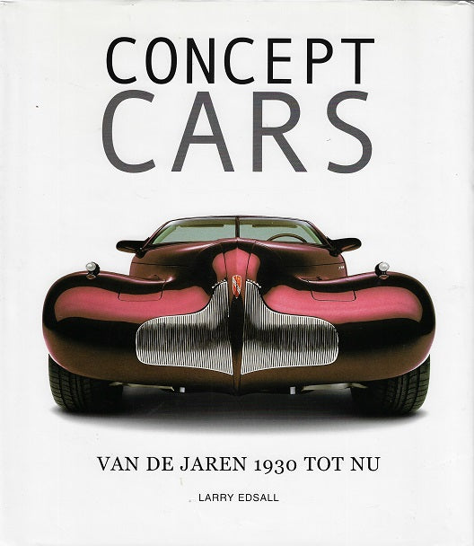 Omslag van Concept Cars / van de jaren 1930 tot nu, tweedehands boek bij Boekhandel Bloks