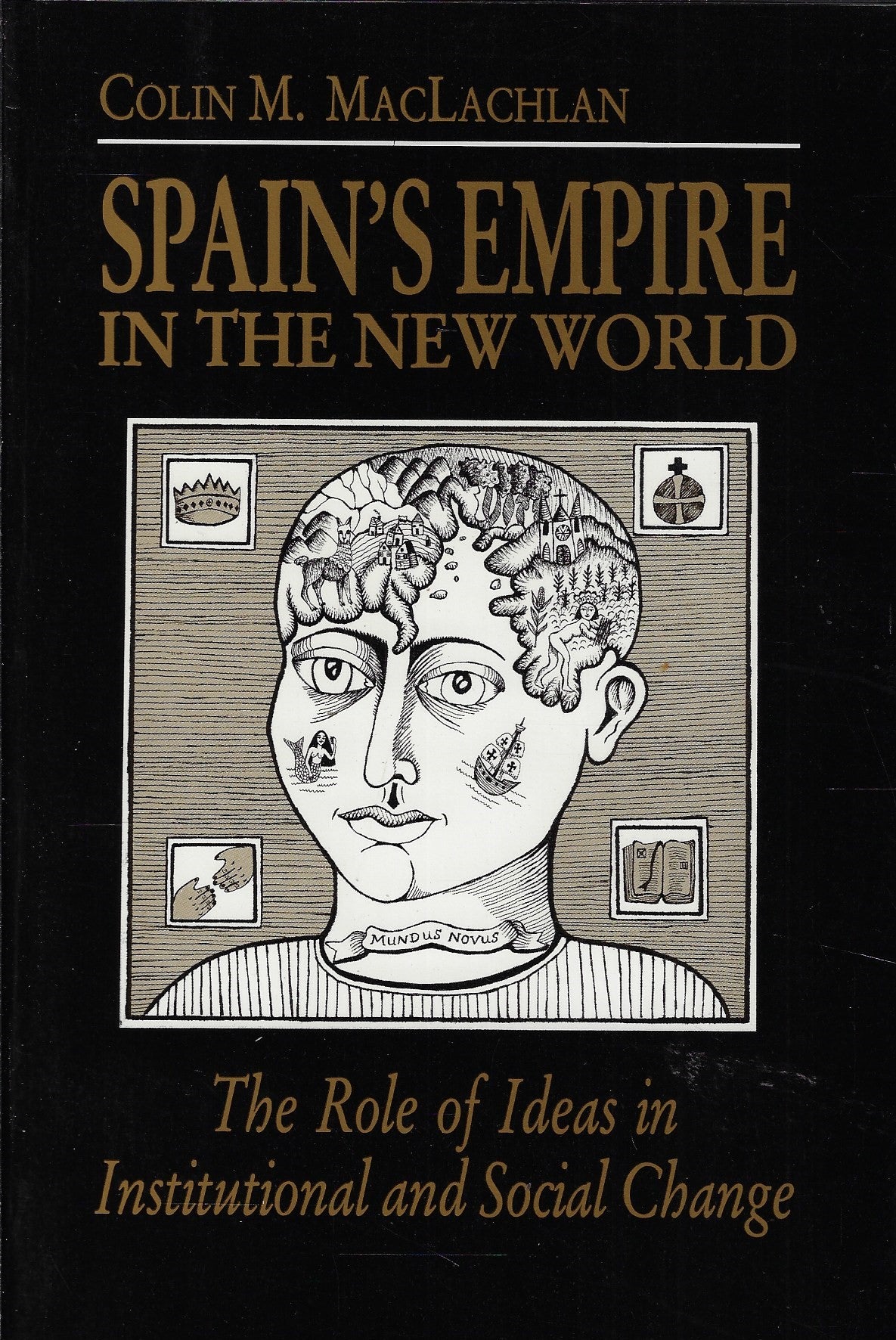 Omslag van Spain's Empire in the New World - The Role of Ideas in Institutional &amp; Social Change (Paper), tweedehands boek bij Boekhandel Bloks