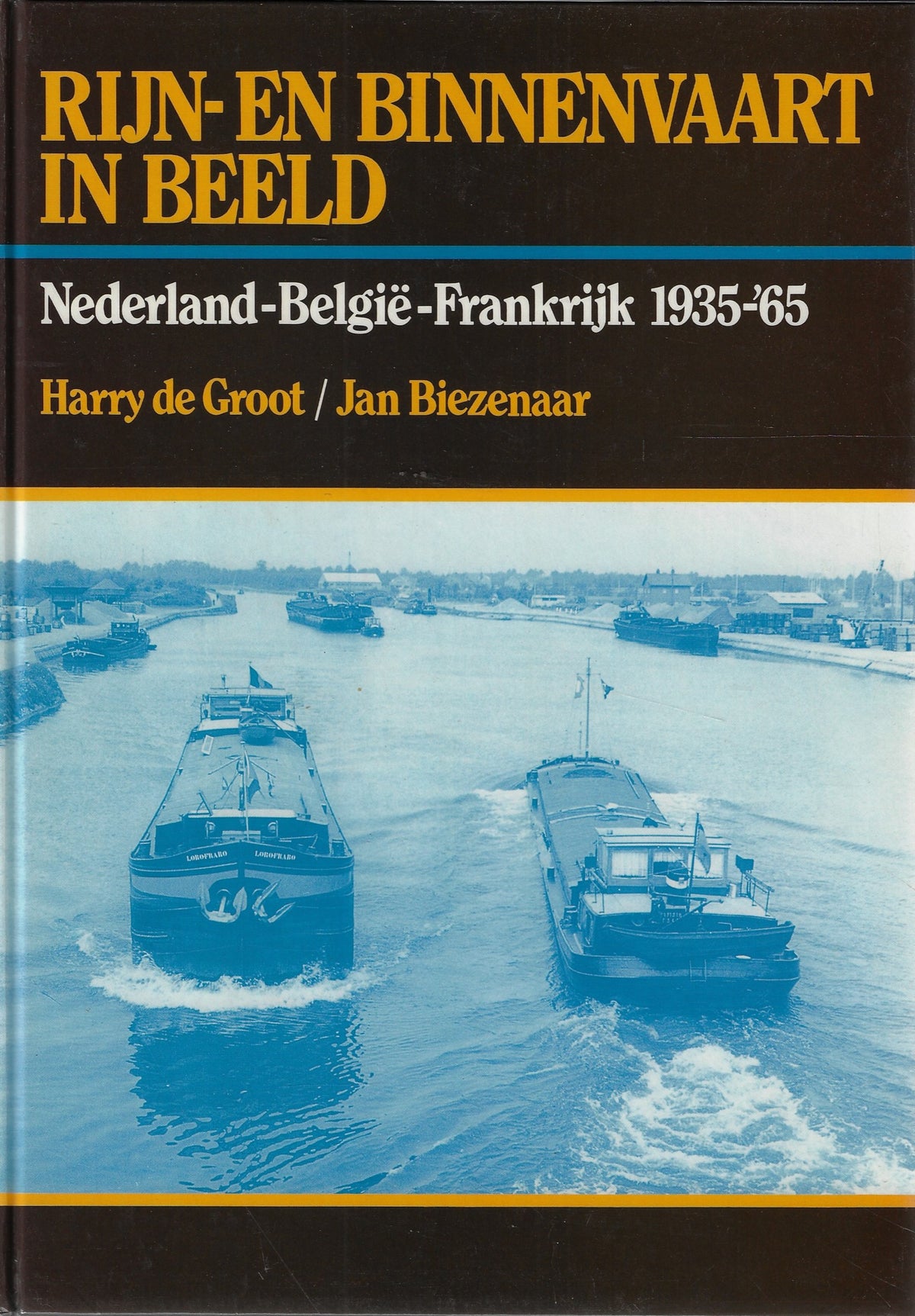 Omslag van Rijn en binnenvaart in beeld / Nederland België Frankrijk 1935-65, tweedehands boek bij Boekhandel Bloks