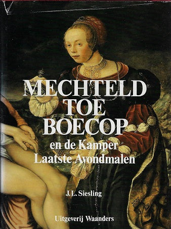 Omslag van Mechteld Toe Boecop en de Kamper Laatste Avondmalen, tweedehands boek bij Boekhandel Bloks
