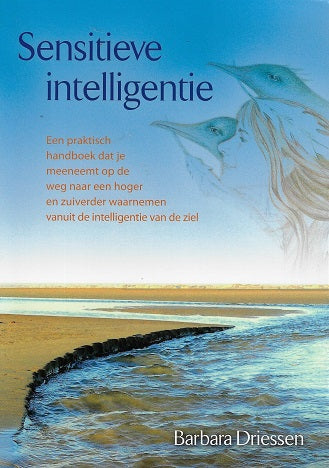 Omslag van Sensitieve intelligentie / een praktisch handboek dat je meenemmt op de weg naar een hoger en zuiverder waarnemen vanuit de intelligentie van de ziel, tweedehands boek bij Boekhandel Bloks