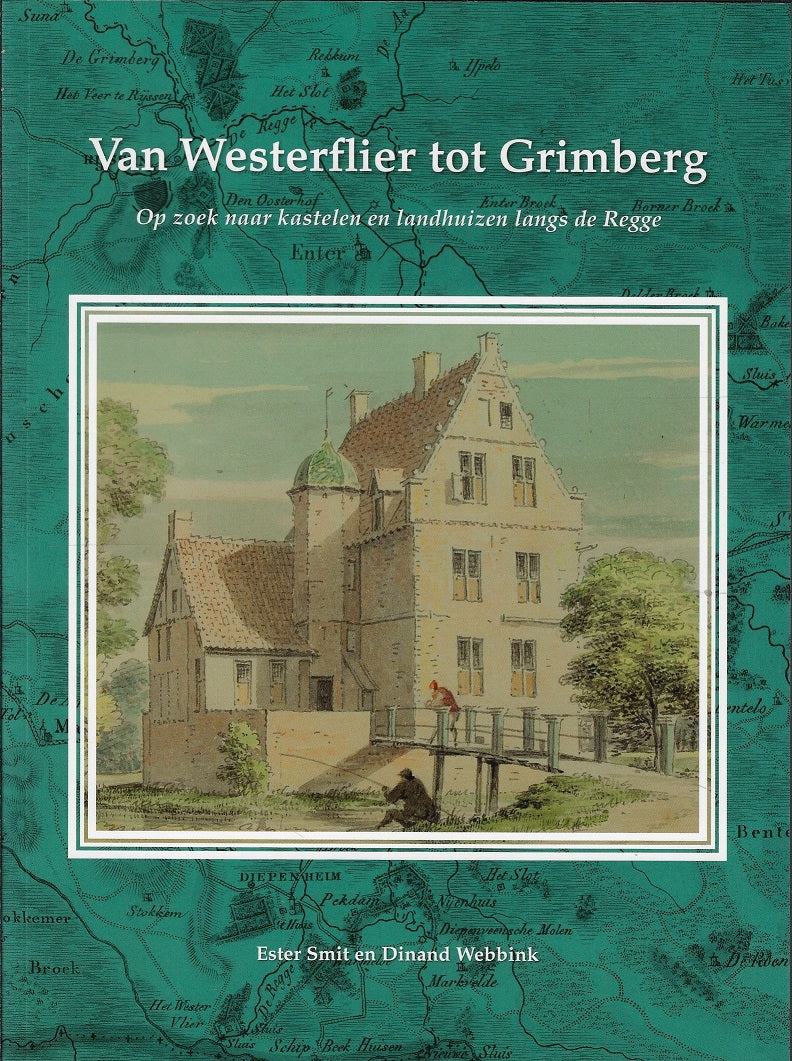 Omslag van Van Westerflier tot Grimberg/Op zoek naar kastelen en landhuizen langs de Regge, tweedehands boek bij Boekhandel Bloks