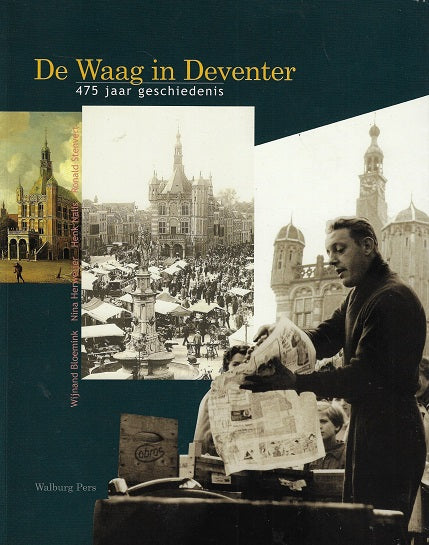 Omslag van De Waag in Deventer / 475 jaar geschiedenis, tweedehands boek bij Boekhandel Bloks