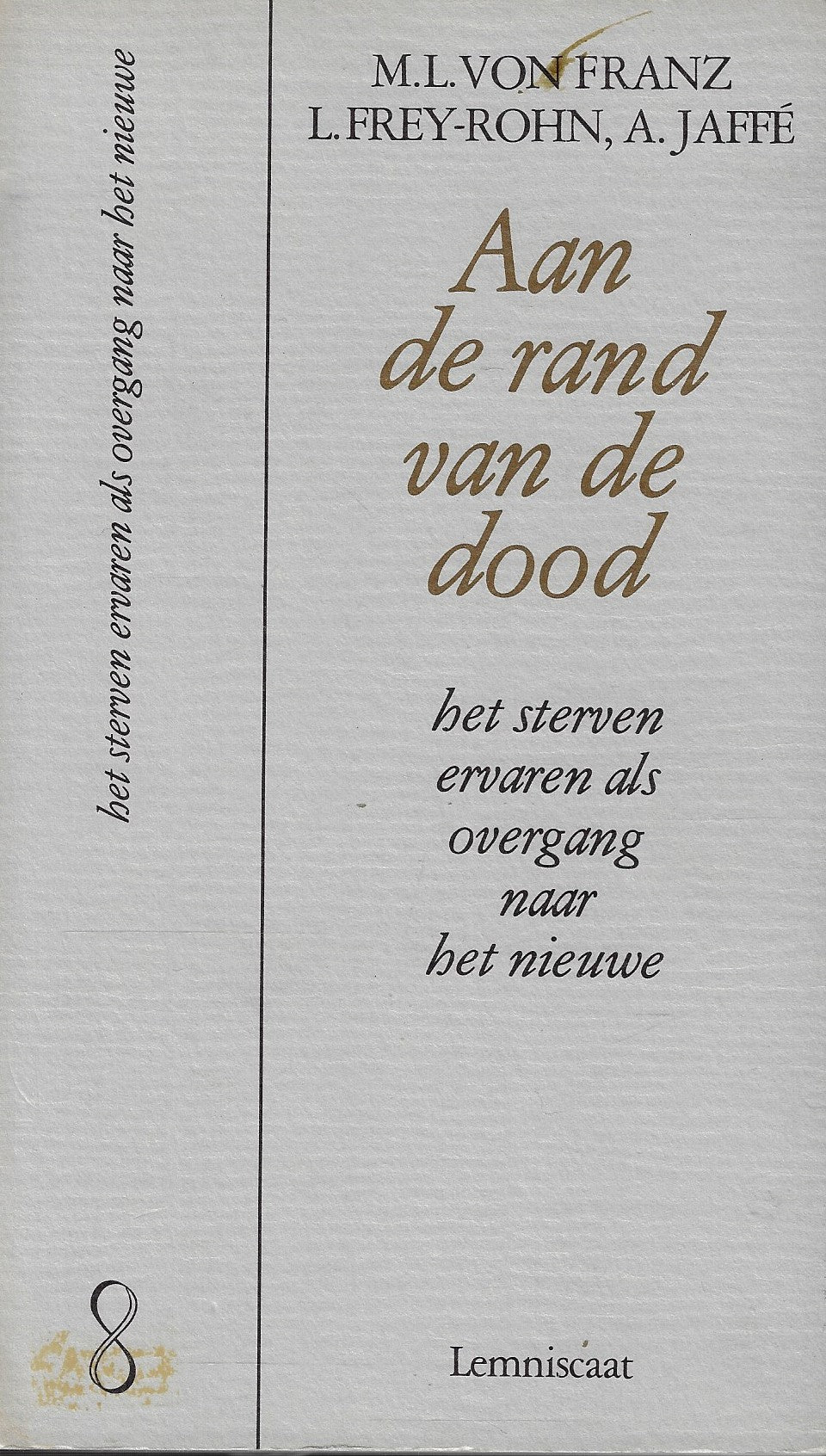 Omslag van Aan de rand van de dood / het sterven ervaren als overgang naar het nieuwe, tweedehands boek bij Boekhandel Bloks