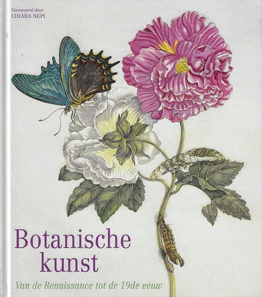 Omslag van Botanische kunst / Van de Renaissance tot de 19e eeuw, tweedehands boek bij Boekhandel Bloks